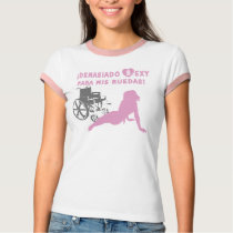 Soy demasiado sexy para mi silla de ruedas t-shirts