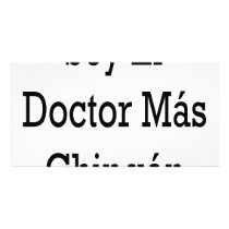 Soy El Doctor Mas Chingon photo cards