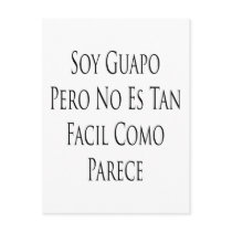 Soy Guapo Pero No Es Tan Facil Como Parece postcards by Supernova23 Soy Guapo Pero No Es Tan Facil Como Parece postcards