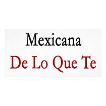 Soy Mas Mexicana De Lo Que Te Imaginas photo cards