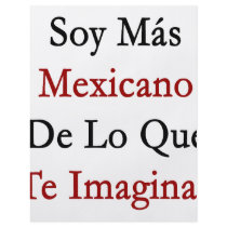 Soy Mas Mexicano De Lo Que Te Imaginas Flyer