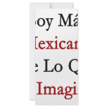 Soy Mas Mexicano De Lo Que Te Imaginas rack cards