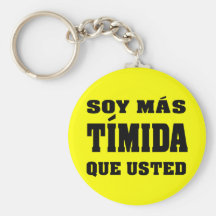 Soy mas timida que usted key chain