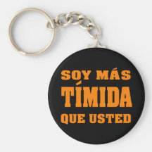 Soy mas timida que usted keychain