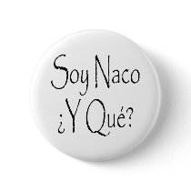 Soy Naco Y Que buttons