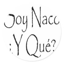 Soy Naco Y Que stickers