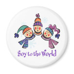 Soy to the World Holiday Fridge Magnet