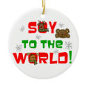 Soy to the World zazzle_ornament