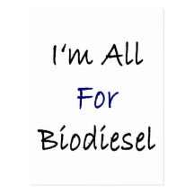 Soy todo para el biodiesel tarjetas postales