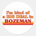Soy un poco una GRAN COSA en Bozeman Etiqueta Redonda