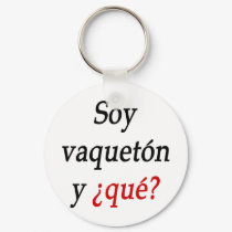 Soy Vaqueton Y Que keychains