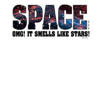 Space Smells like Stars t-shirts