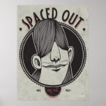 Spaced Out Posters