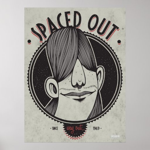 Spaced Out Posters