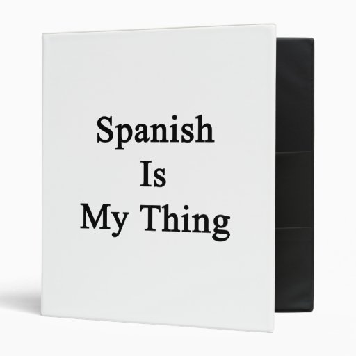 Spanish Is My Thing 3 Ring Binders