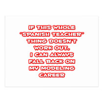 Spanish Teacher Humor ... Modeling Career postcards
