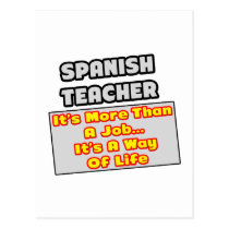 Spanish Teacher...Way of Life postcards