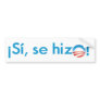 Spanish Yes We Did Bumper Sticker