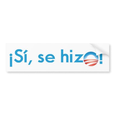 Spanish Yes We Did Bumper Sticker by liberallatina