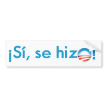 Spanish Yes We Did bumper stickers by liberallatina Spanish Yes We Did bumper stickers