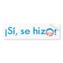 Spanish Yes We Did bumper stickers