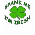 Spank me  I'm Irish t-shirts