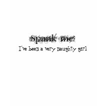 Spank me!, I've been a very naughty girl t-shirts by thethreeamigos08 Spank me!, I've been a very naughty girl t-shirts