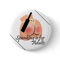 Spanking is for Adults Button