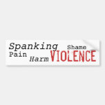 Spanking is Violence Bumper Sticker