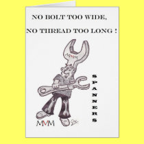 Spanners - No bolt too wide no thread too long cards