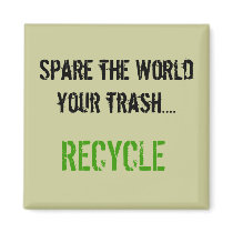 Spare the World your trash.... RECYCLE magnets by trish1968 Spare the World your trash.... RECYCLE magnets