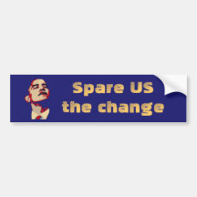 Spare US the change Bumper Stickers