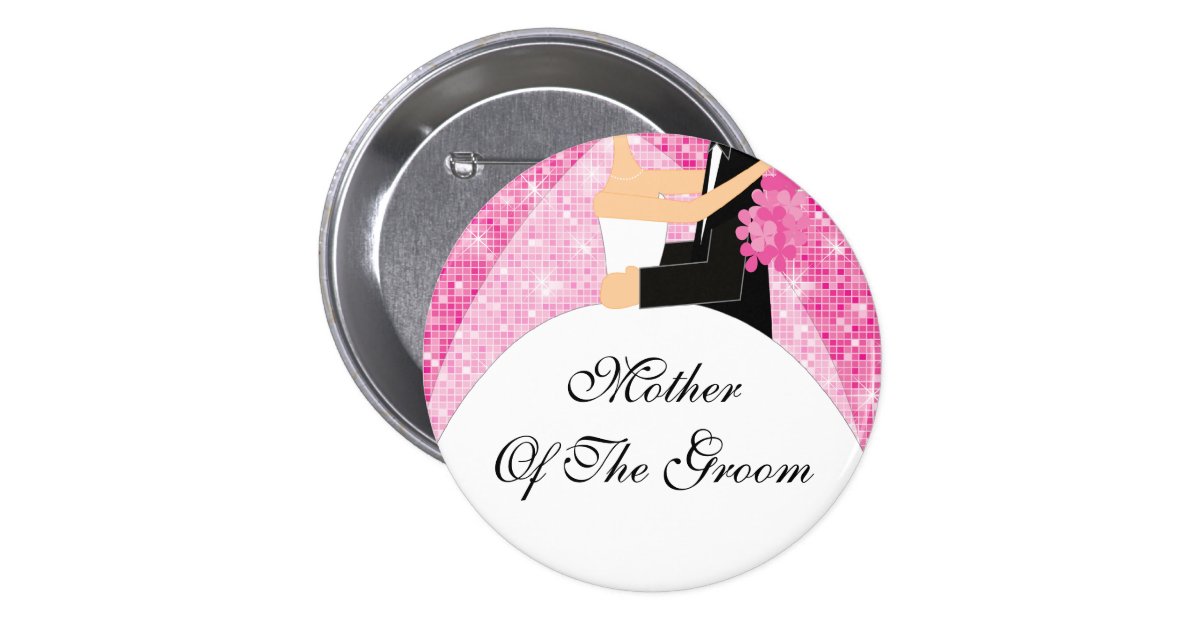 Sparkly Mother Of The Groom Button Pin Pink Zazzle