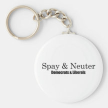Spay and Neuter Liberals Key Chains