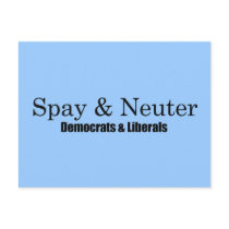 Spay and Neuter Liberals Postcard