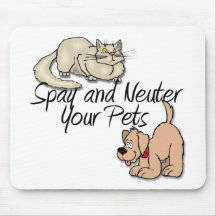 Spay and Neuter Your Pets Mouse Pads
