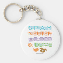 Spay Neuter Adopt Love Key Chains