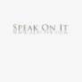 "Speak On It" -- Ladies Spaghetti Strap