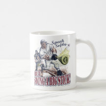 Speak Softly, but Swing A Big Stick! Mug