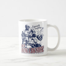 Speak Softly, but Swing A Big Stick! Mug