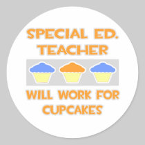 Special Ed. Teacher ... Will Work For Cupcakes Sticker