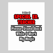 Special Ed. Teacher...Work My Magic Postcards