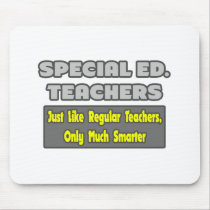 Special Ed. Teachers...Smarter Mousepads