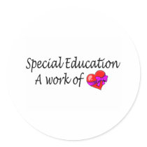 Special Education A Work Of Love Round Stickers