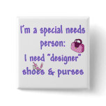 Special Needs - Designer Shoes & Purses Button