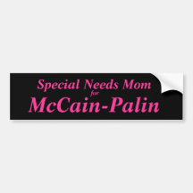 Special Needs Mom, for, McCain-Palin Bumper Stickers