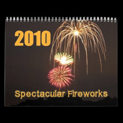 Spectacular Fireworks 2010 Calendar by WardStudios