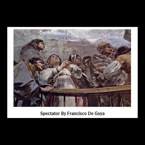 Spectator By Francisco De Goya Poster