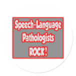 Speech-Language Pathologists Rock! Round Sticker