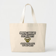 Speech-Language Pathologists...Smart Joke Canvas Bag